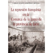 La represión franquista en la comarca de La Loma