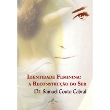 Identidade Feminina: a reconstrução do Ser