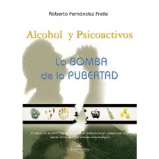 Alcohol y Psicoactivos la `Bomba´ de la pubertad
