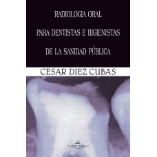 Radiología oral para dentistas e higienistas de la sanidad pública