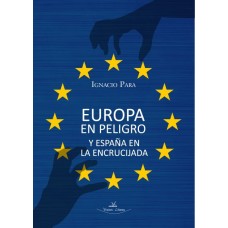 Europa en peligro y España en la encrucijada