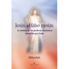 Jesús, el falso mesías