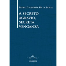 A secreto agravio, secreta venganza