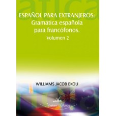 Español para extranjeros: Gramática española para francófonos.