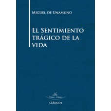 El sentimiento trágico de la vida El sentimiento trágico de la vida