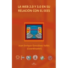 La web 2.0 y 3.0 en su relación con el EEES