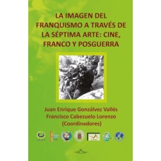La imagen del Franquismo a través de la séptima arte: Cine, Franco y Posguerra