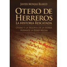 Otero de Herreros: La historia rescatada. Tomo I