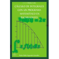 Cálculo de integrales con un programa matemático en Bachillerato