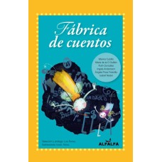 Fábrica de cuentos. Antología de relatos para niños