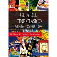 Guía del Cine Clásico. Películas L-Z