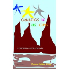 Caballeros de las cimas y otros relatos de montaña