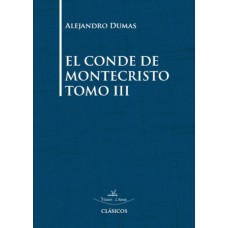 El Conde de Montecristo Tomo III