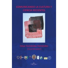 Comunicando la cultura y ciencia recientes