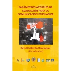 Parámetros actuales de evaluación para la comunicación persuasiva