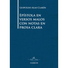 Epístola en versos malos con notas en prosa clara Epístola en versos malos con notas en prosa clara