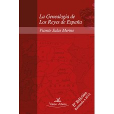 La Genealogía de Los Reyes de España 5º edición