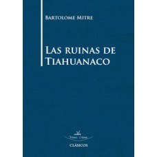 Las ruinas de Tiahuanaco
