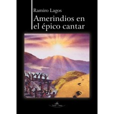 Amerindios en el épico cantar