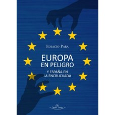 Europa en peligro y España en la encrucijada