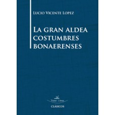 La gran aldea costumbres bonaerenses