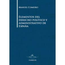 Elementos del derecho político y administrativo de España