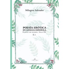 Poesía erótica en lengua española, escrita por mujeres. Siglo XX