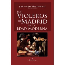 Los violeros de Madrid en la Edad Moderna