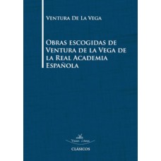 Obras escogidas de Ventura de la Vega de la Real Academia Española