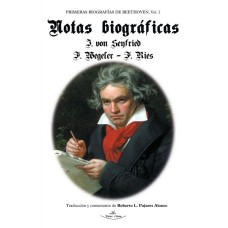 Primeras biografías de Beethoven. Vol. I. Notas Biográficas