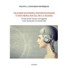 Transhumanismo, posthumanismo y doctrina social de la iglesia