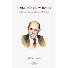 Evolución y Conciencia en la obra de Juan Ramón Jiménez
